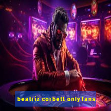 beatriz corbett onlyfans